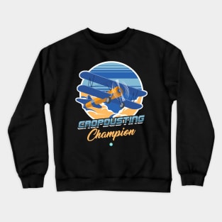 Cropdusting champion Funny Gift Crewneck Sweatshirt